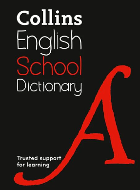 Collins School Dictionaries - School Dictionary: Trusted support for learning